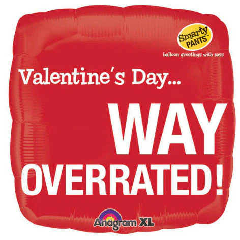 18" V-day Way Overrated Smarty Pants Foil Balloon