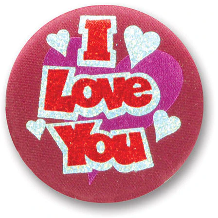 I Love You Satin Button