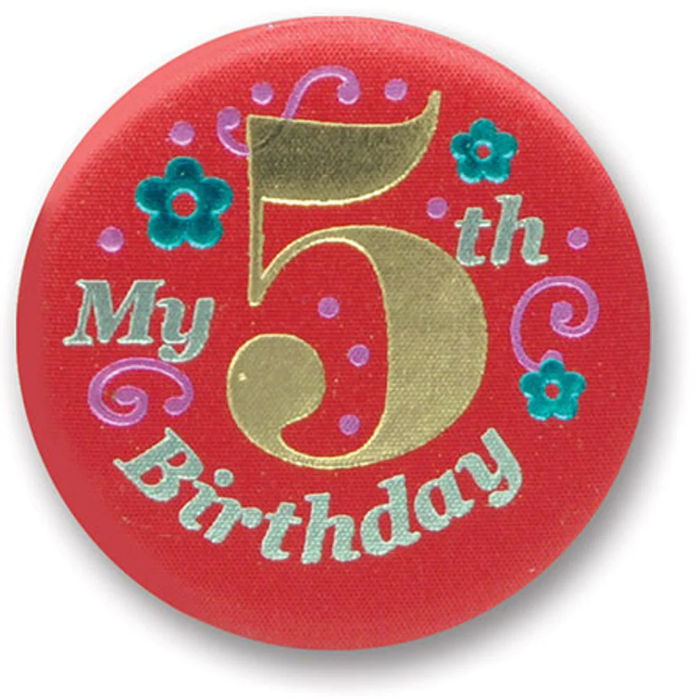 My 5th Birthday Satin Button